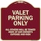 Signmission Designer Series-Valet Parking All Others Will Be Towed Away Car Owner, 18" x 18", BU-1818-9744 A-DES-BU-1818-9744 - alternate 1